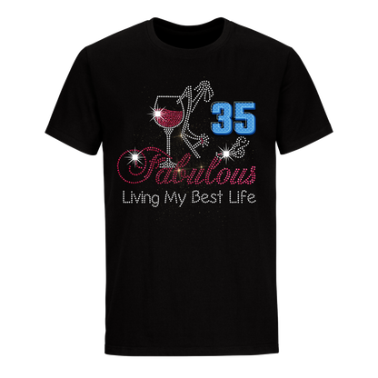 FABULOUS LIVING MY BEST LIFE 35 UNISEX SHIRT