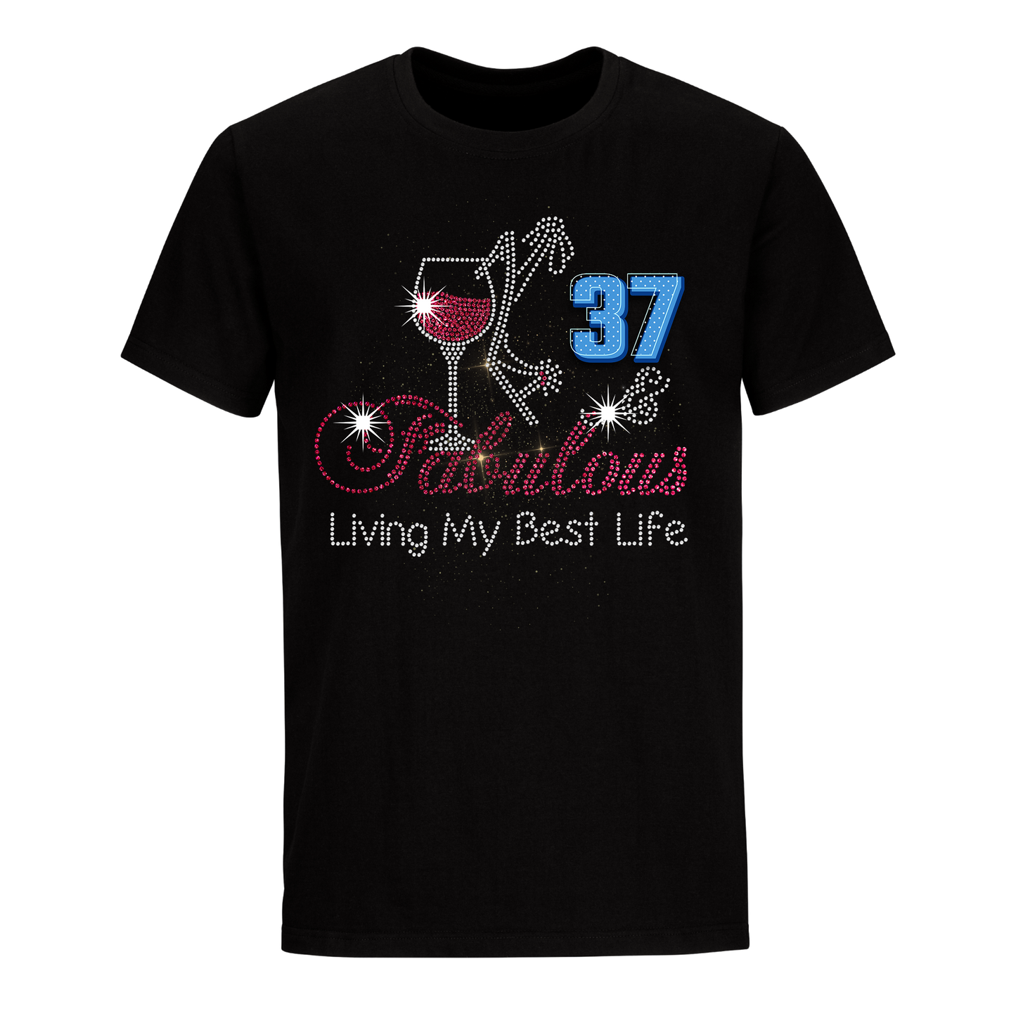 FABULOUS LIVING MY BEST LIFE 37 UNISEX SHIRT