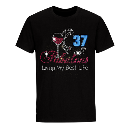 FABULOUS LIVING MY BEST LIFE 37 UNISEX SHIRT