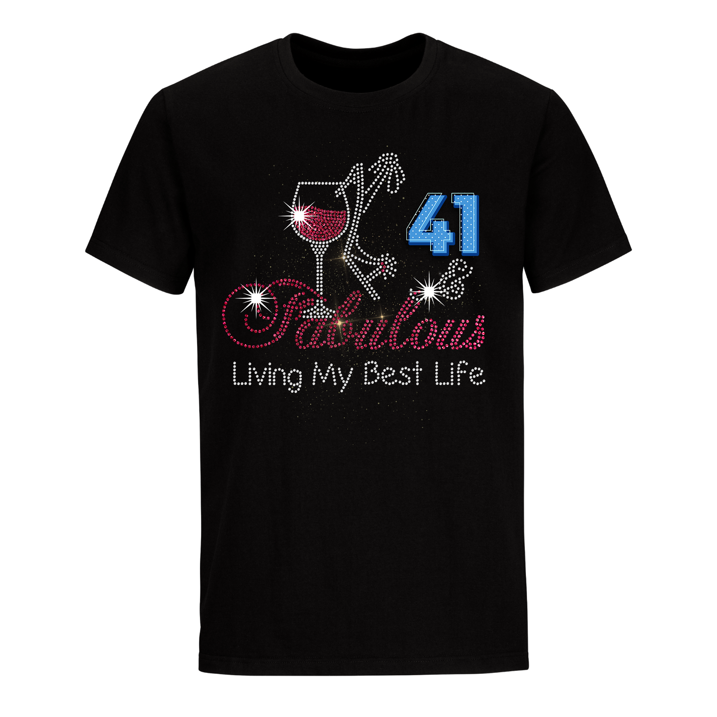 FABULOUS LIVING MY BEST LIFE 41 UNISEX SHIRT