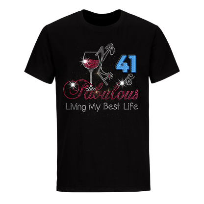 FABULOUS LIVING MY BEST LIFE 41 UNISEX SHIRT