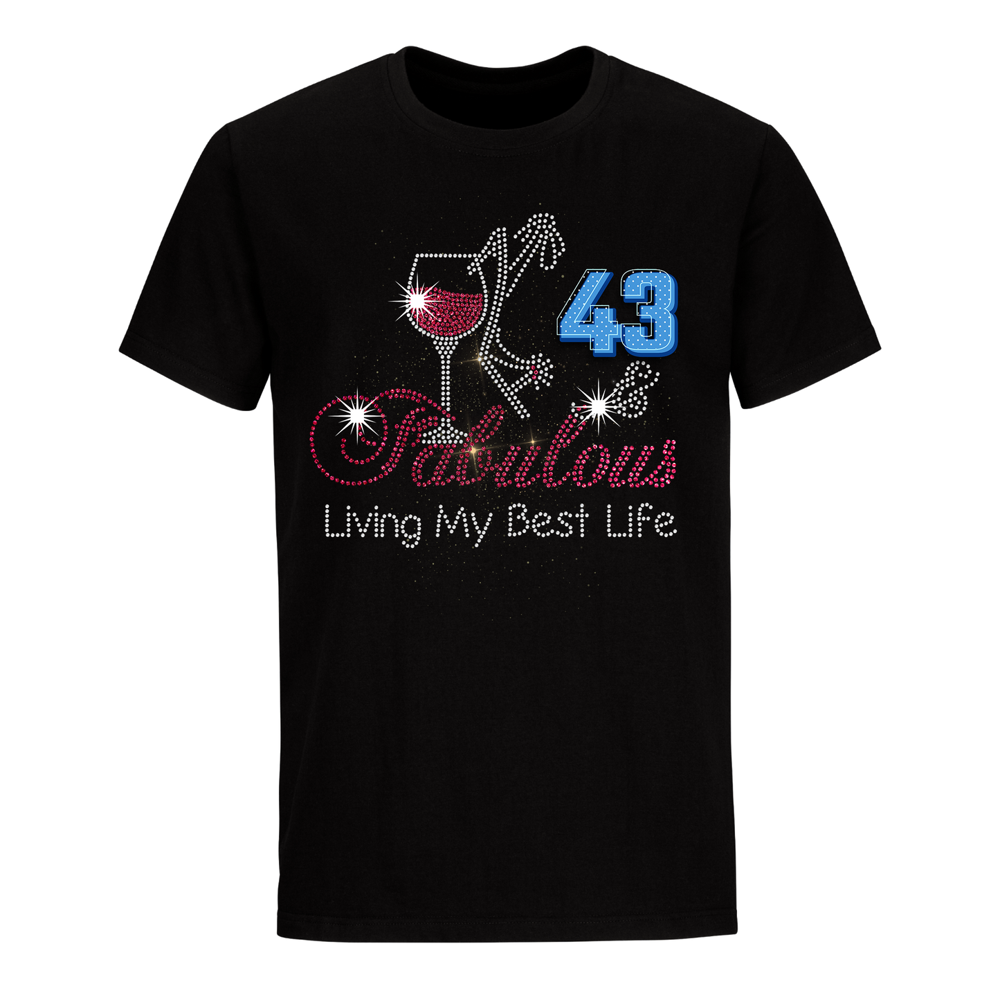 FABULOUS LIVING MY BEST LIFE 43 UNISEX SHIRT