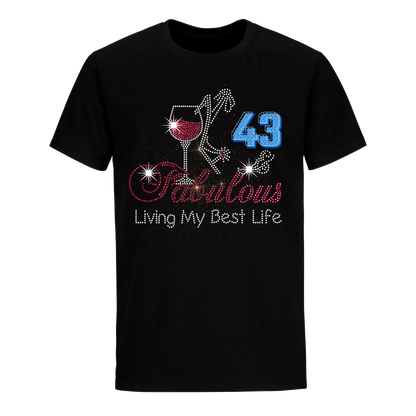 FABULOUS LIVING MY BEST LIFE 43 UNISEX SHIRT