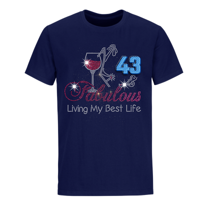 FABULOUS LIVING MY BEST LIFE 43 UNISEX SHIRT