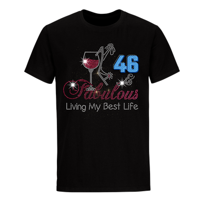 FABULOUS LIVING MY BEST LIFE 46 UNISEX SHIRT