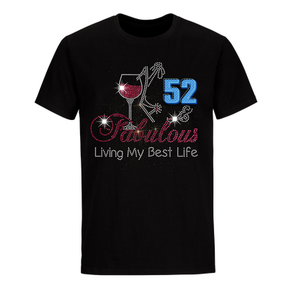 FABULOUS LIVING MY BEST LIFE 52 UNISEX SHIRT