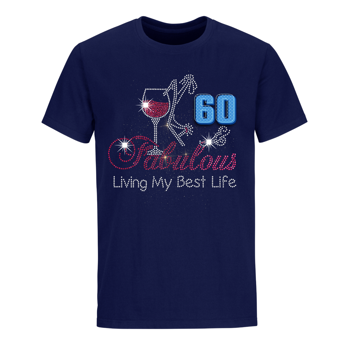 FABULOUS LIVING MY BEST LIFE 60 UNISEX SHIRT