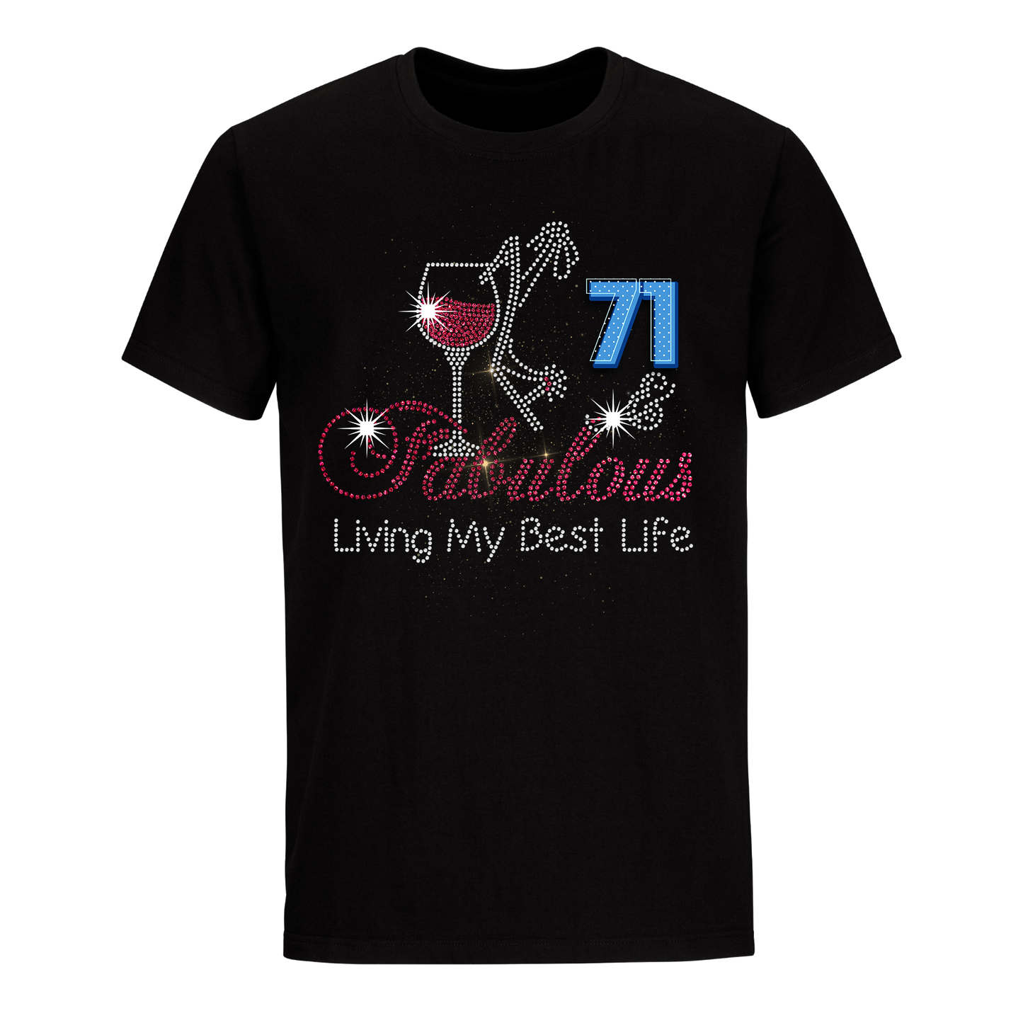 FABULOUS LIVING MY BEST LIFE 71 UNISEX SHIRT