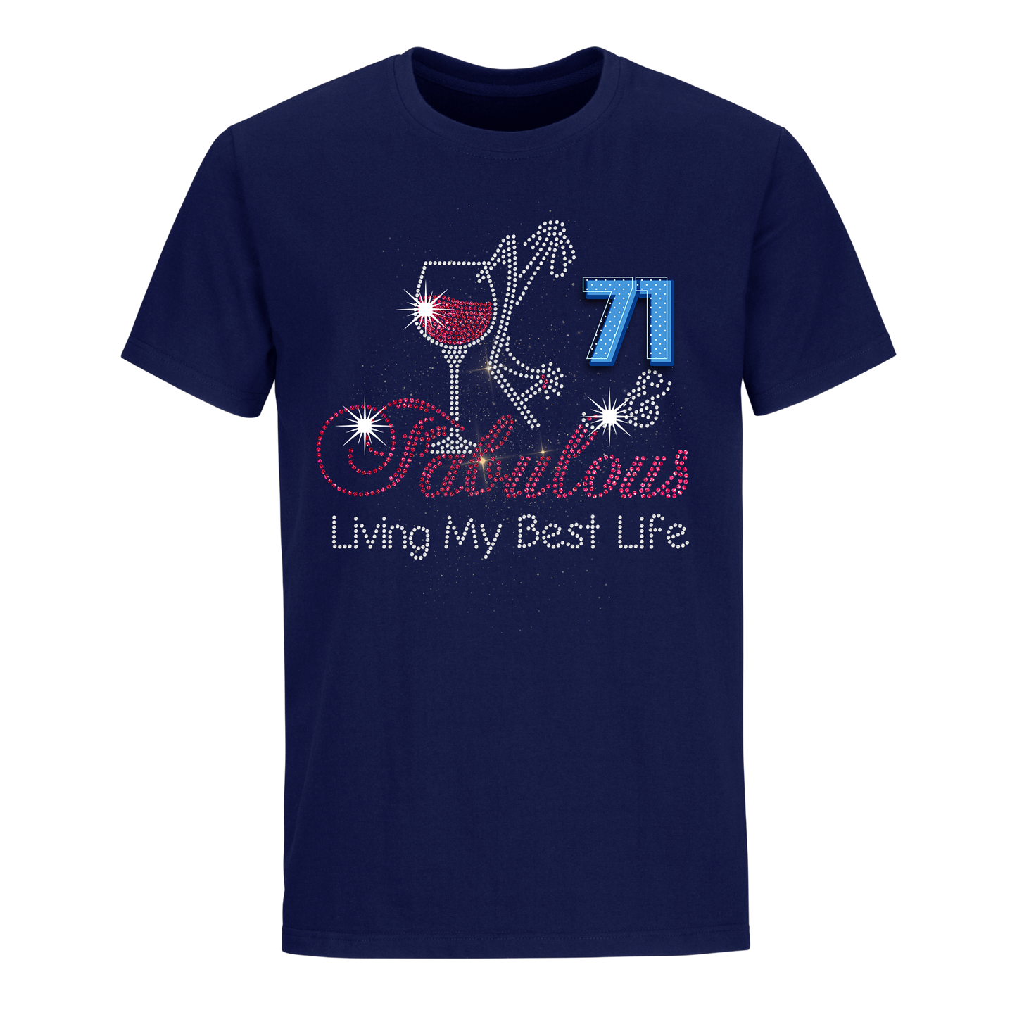 FABULOUS LIVING MY BEST LIFE 71 UNISEX SHIRT