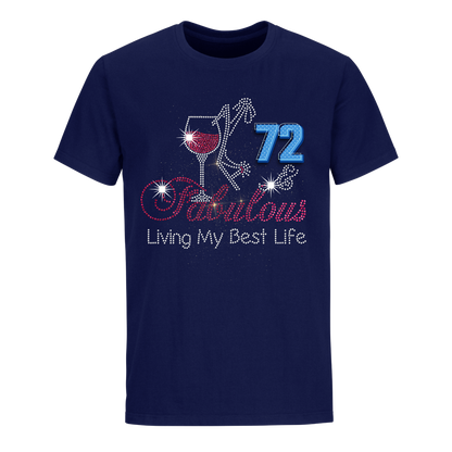 FABULOUS LIVING MY BEST LIFE 72 UNISEX SHIRT