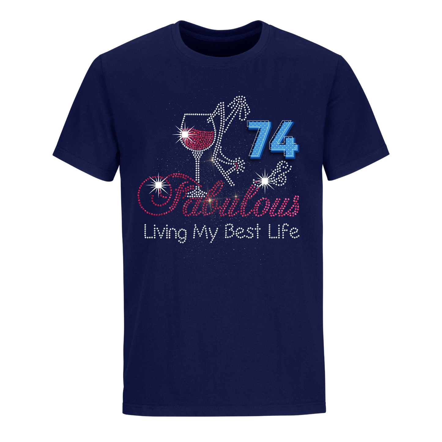 FABULOUS LIVING MY BEST LIFE 74 UNISEX SHIRT