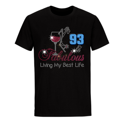 FABULOUS LIVING MY BEST LIFE 93 UNISEX SHIRT