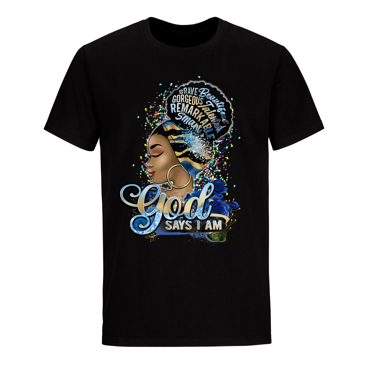 GOD SAY I AM UNISEX SHIRT