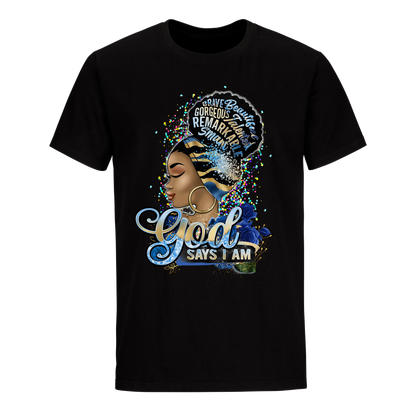 GOD SAY I AM UNISEX SHIRT