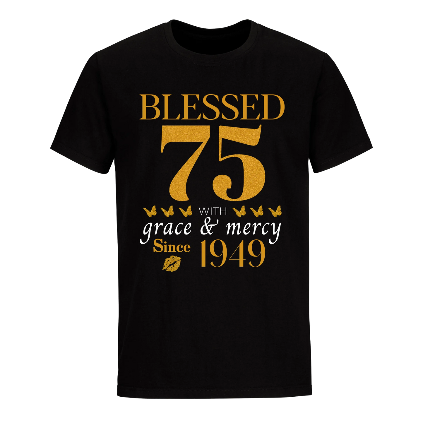 GOLDEN BLESSED 75TH 1949 UNISEX SHIRT