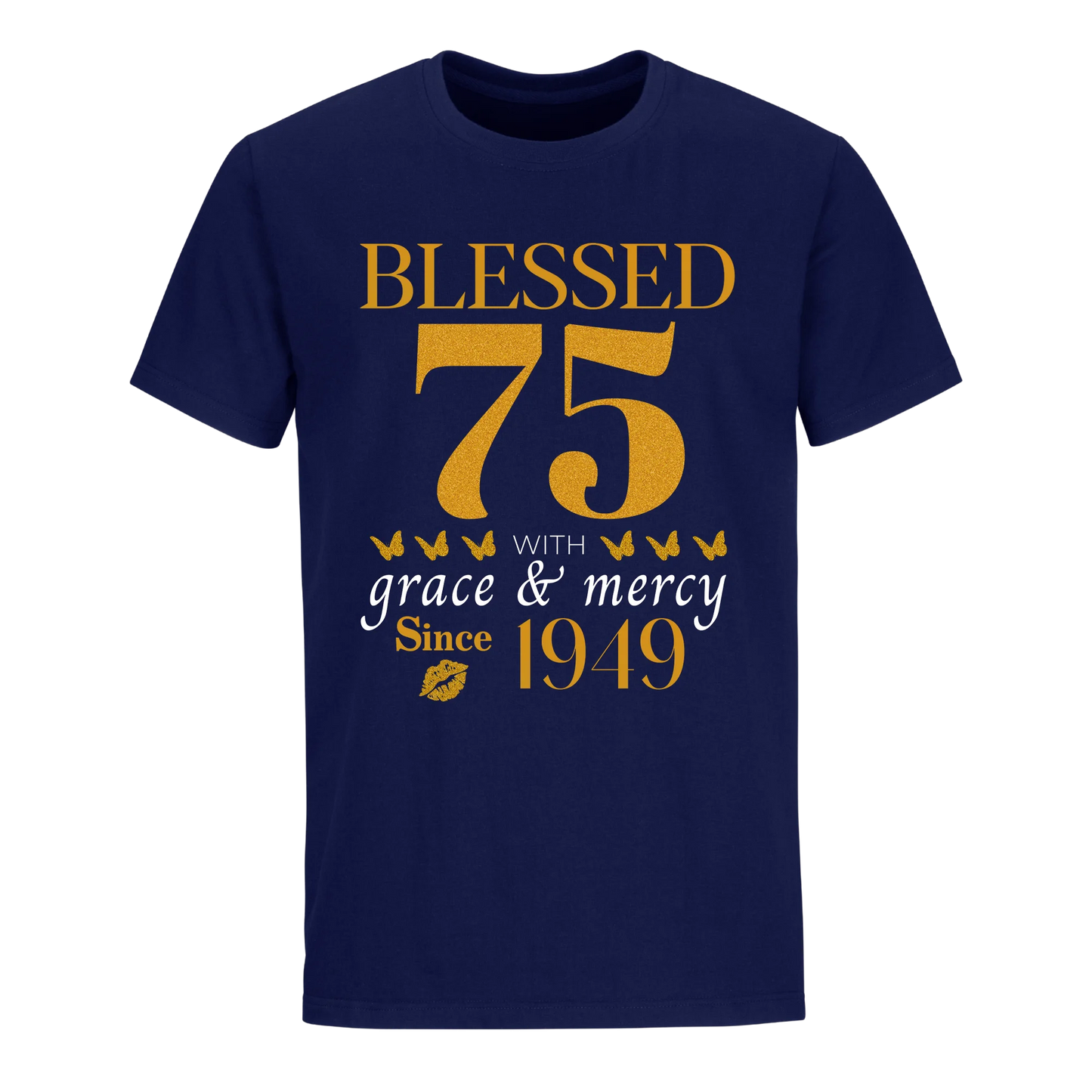 GOLDEN BLESSED 75TH 1949 UNISEX SHIRT