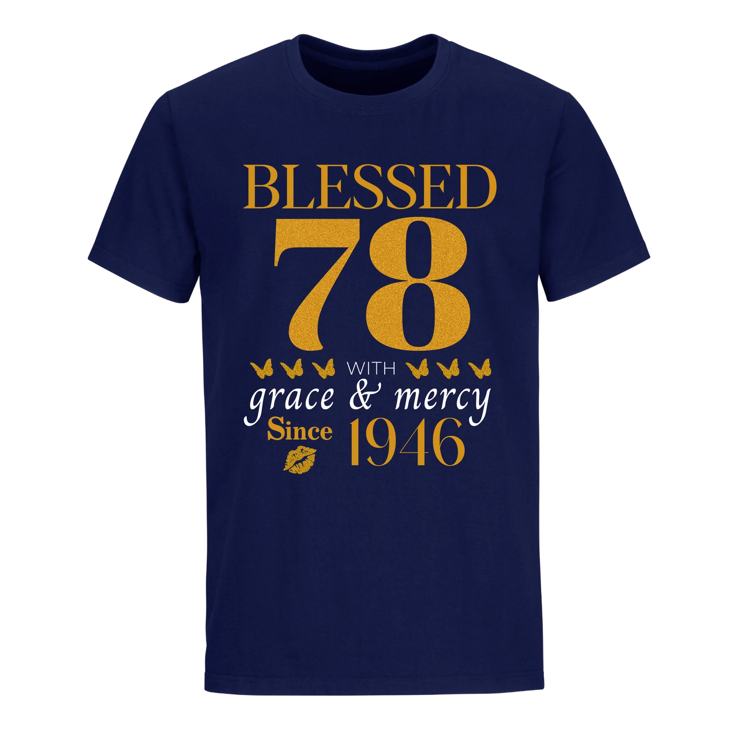 GOLDEN BLESSED 78TH 1946 UNISEX SHIRT