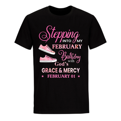 STEPPING INTO MY BIRTHDAY WITH GOD'S GRACE AND MERCY FEBRUARY 1ST UNISEX SHIRT