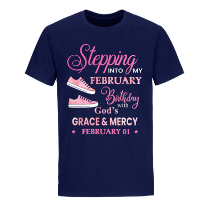 STEPPING INTO MY BIRTHDAY WITH GOD'S GRACE AND MERCY FEBRUARY 1ST UNISEX SHIRT