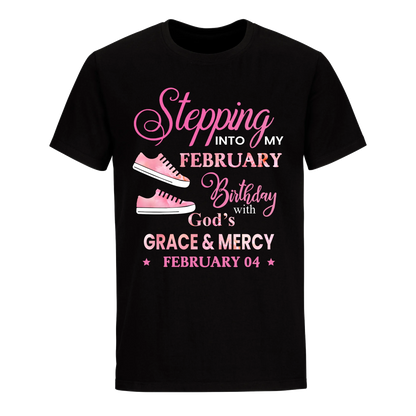 STEPPING INTO MY BIRTHDAY WITH GOD'S GRACE AND MERCY FEBRUARY 4TH UNISEX SHIRT