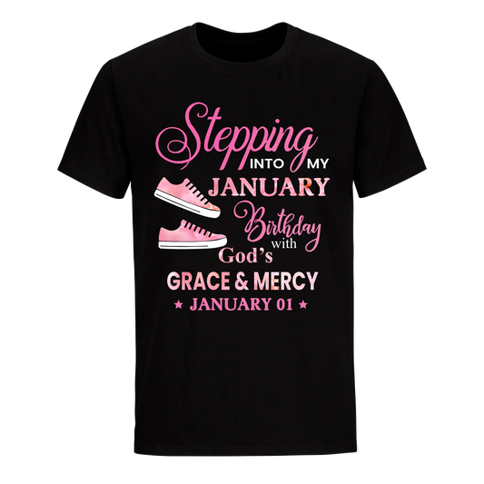 STEPPING INTO MY BIRTHDAY WITH GOD'S GRACE AND MERCY JANUARY 1ST UNISEX SHIRT