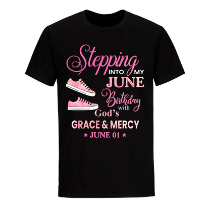 STEPPING INTO MY BIRTHDAY WITH GOD'S GRACE AND MERCY JUNE 1ST UNISEX SHIRT