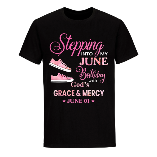 STEPPING INTO MY BIRTHDAY WITH GOD'S GRACE AND MERCY JUNE 1ST UNISEX SHIRT