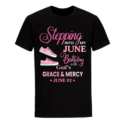 STEPPING INTO MY BIRTHDAY WITH GOD'S GRACE AND MERCY JUNE 2ND UNISEX SHIRT