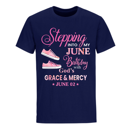 STEPPING INTO MY BIRTHDAY WITH GOD'S GRACE AND MERCY JUNE 2ND UNISEX SHIRT