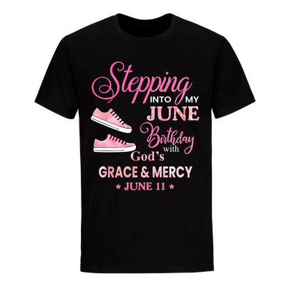 STEPPING INTO MY BIRTHDAY WITH GOD'S GRACE AND MERCY JUNE 11TH UNISEX SHIRT