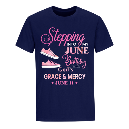 STEPPING INTO MY BIRTHDAY WITH GOD'S GRACE AND MERCY JUNE 11TH UNISEX SHIRT