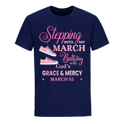 STEPPING INTO MY BIRTHDAY WITH GOD'S GRACE AND MERCY MARCH 2ND UNISEX SHIRT