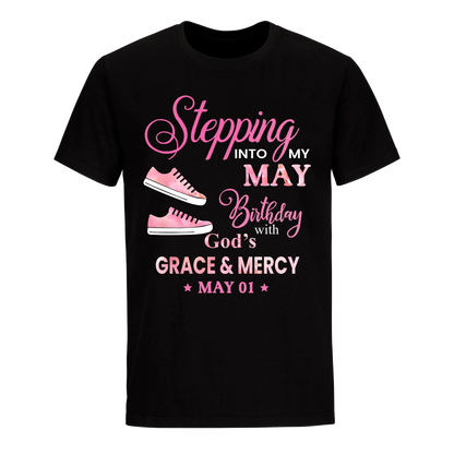 STEPPING INTO MY BIRTHDAY WITH GOD'S GRACE AND MERCY MAY 1ST UNISEX SHIRT