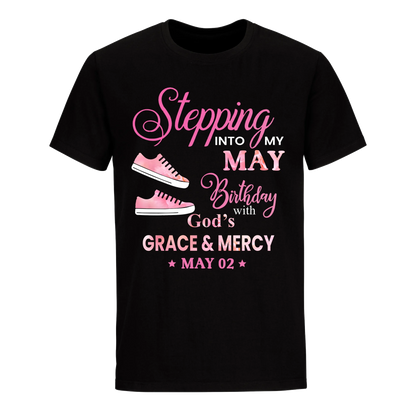 STEPPING INTO MY BIRTHDAY WITH GOD'S GRACE AND MERCY MAY 2ND UNISEX SHIRT