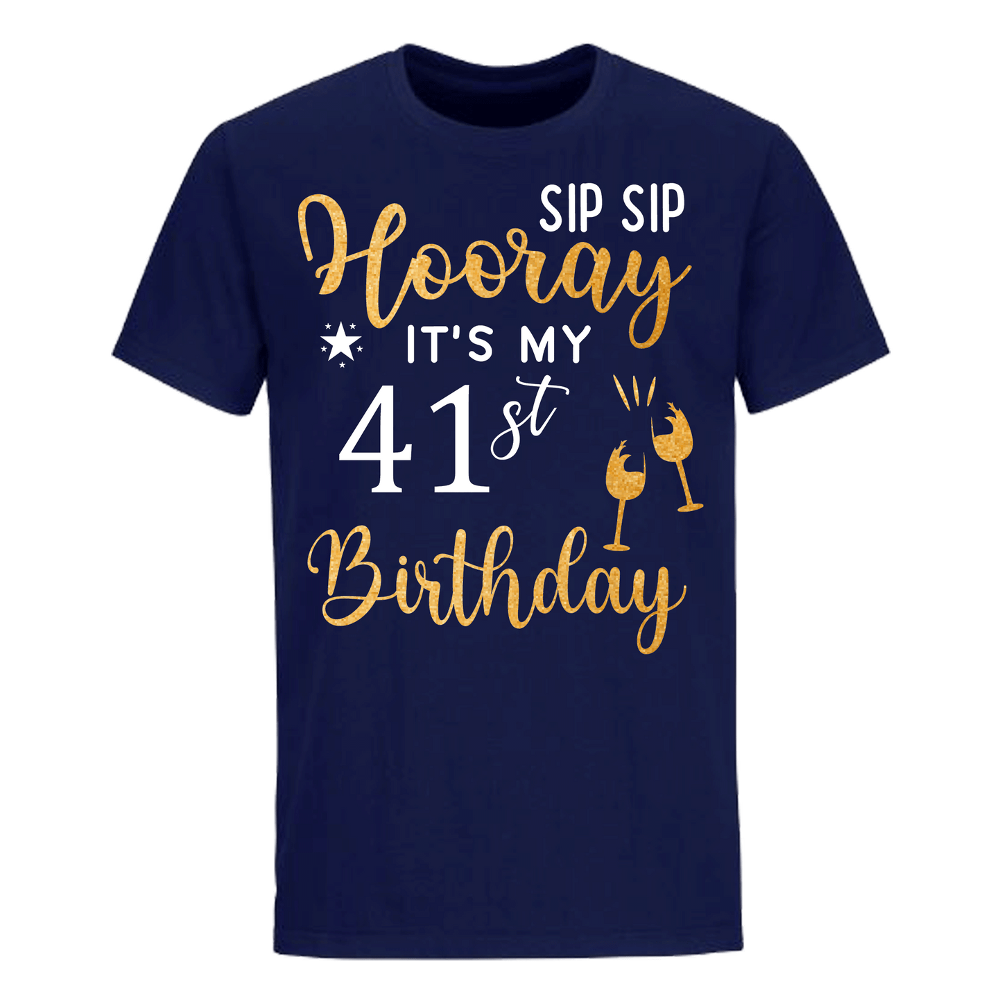 HOORAY IT'S MY 41st BIRTHDAY SHIRT