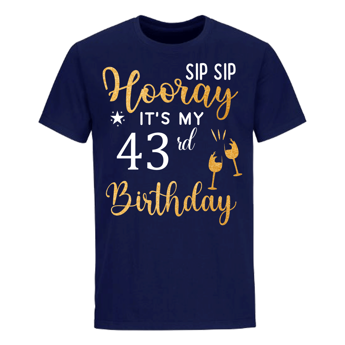 HOORAY IT'S MY 43rd BIRTHDAY SHIRT