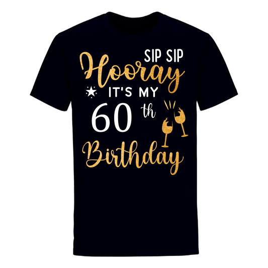 HOORAY IT'S MY 60th BIRTHDAY SHIRT'