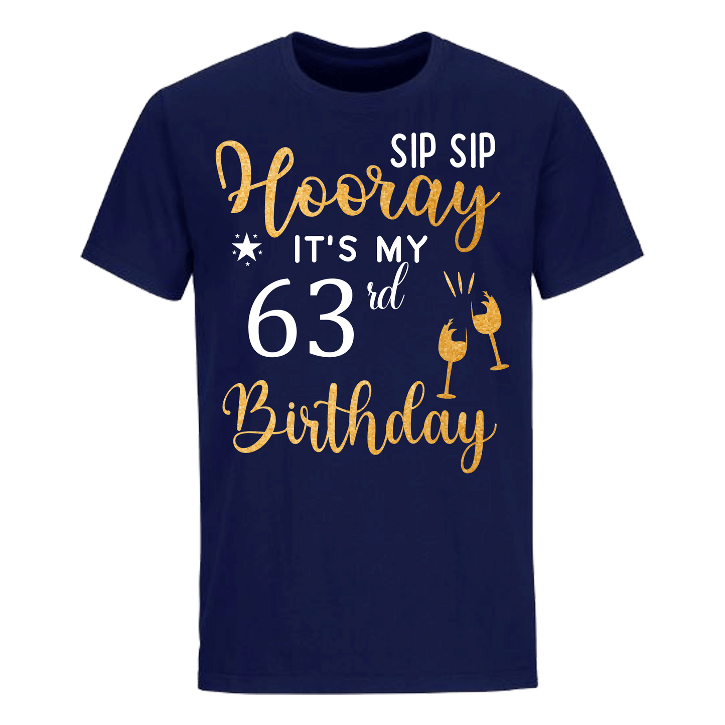 HOORAY IT'S MY 63rd BIRTHDAY SHIRT