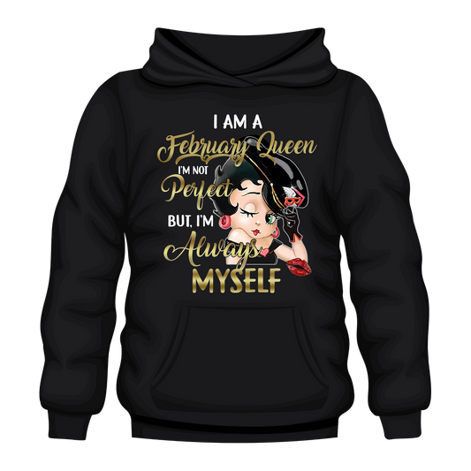 I Am February Queen Hooded Unisex Sweatshirt