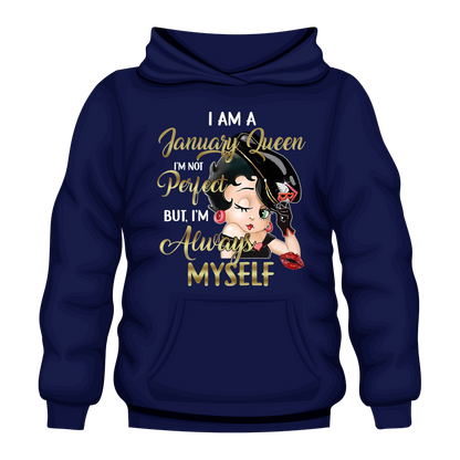 I Am January Queen Hooded Unisex Sweatshirt
