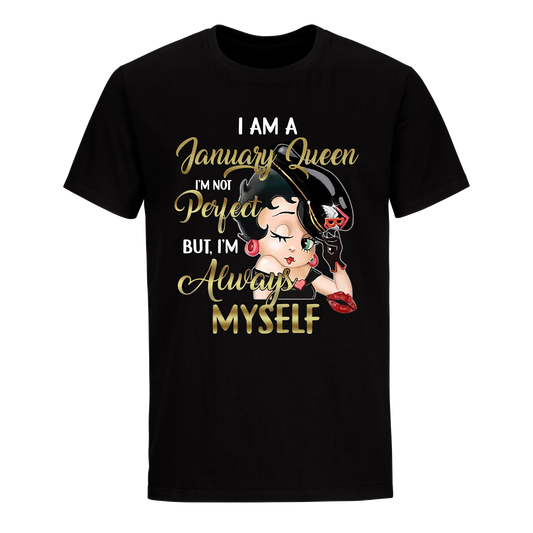 I AM A OCT QUEEN JANUARY UNISEX SHIRT