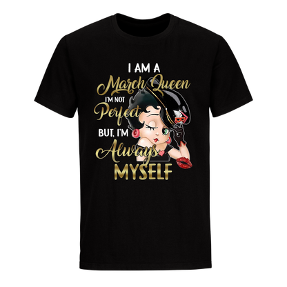 I AM A OCT QUEEN MARCH UNISEX SHIRT