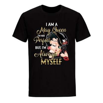 I AM A OCT QUEEN MAY UNISEX SHIRT