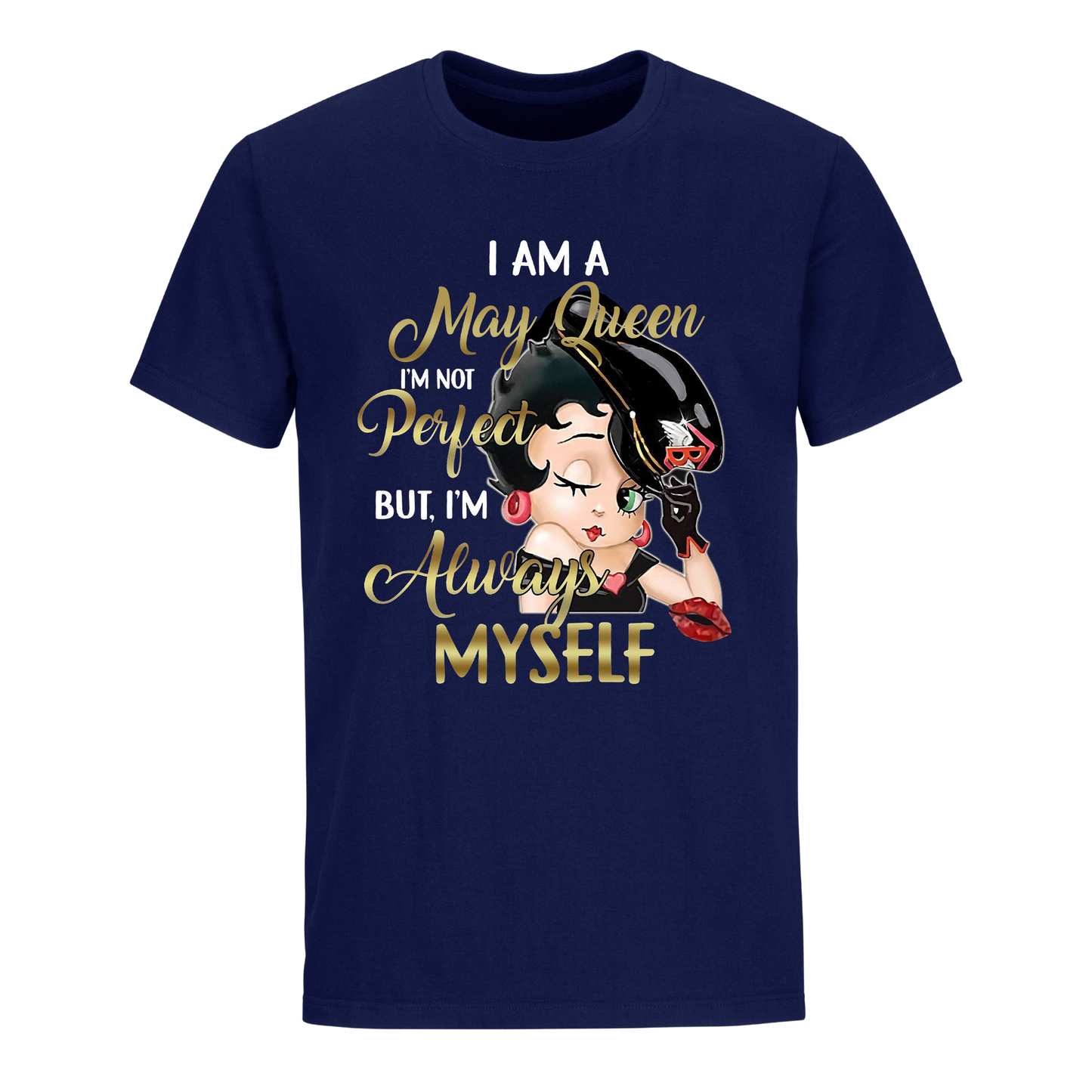 I AM A OCT QUEEN MAY UNISEX SHIRT