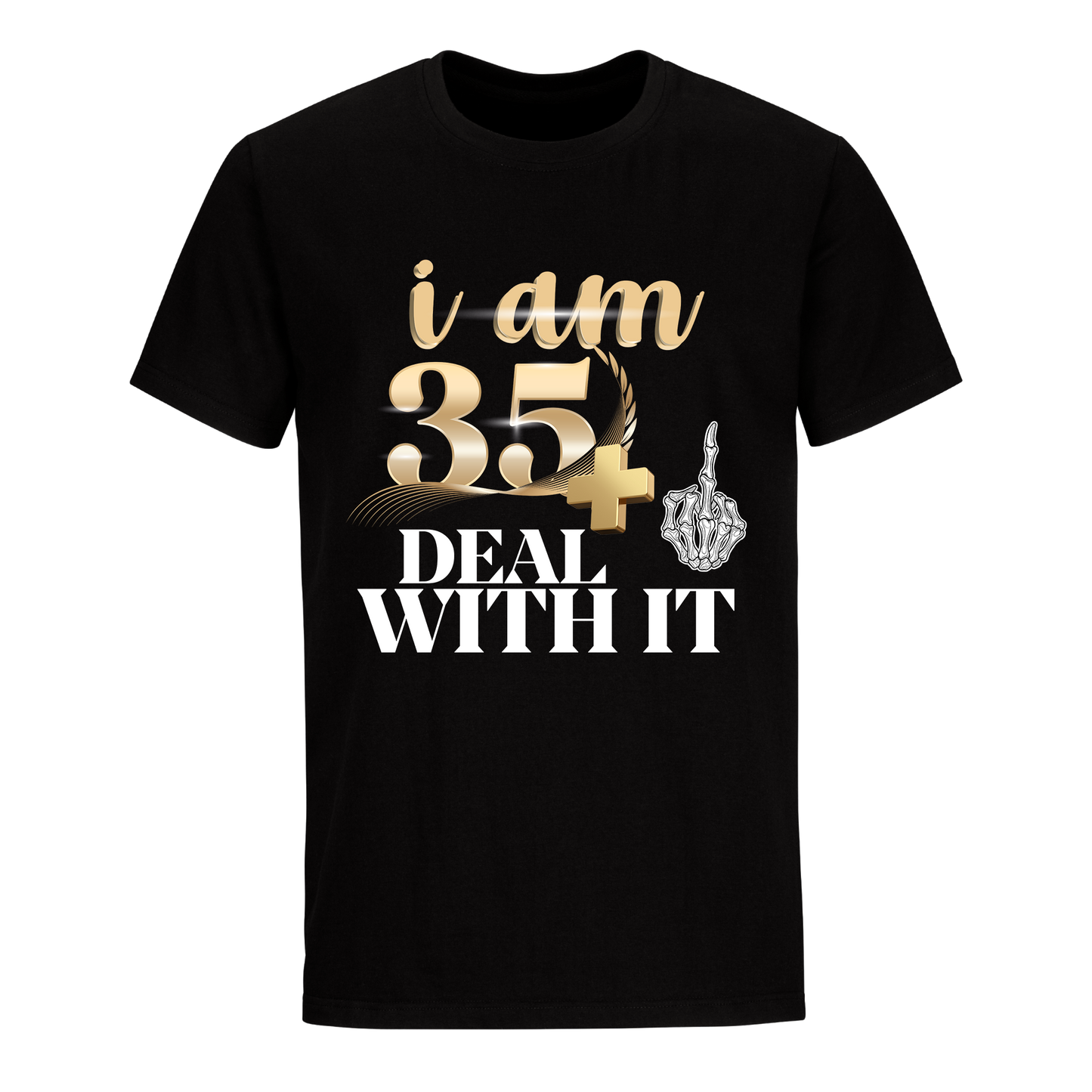 I'M 35 DEAL WITH IT UNISEX SHIRT