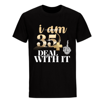 I'M 35 DEAL WITH IT UNISEX SHIRT