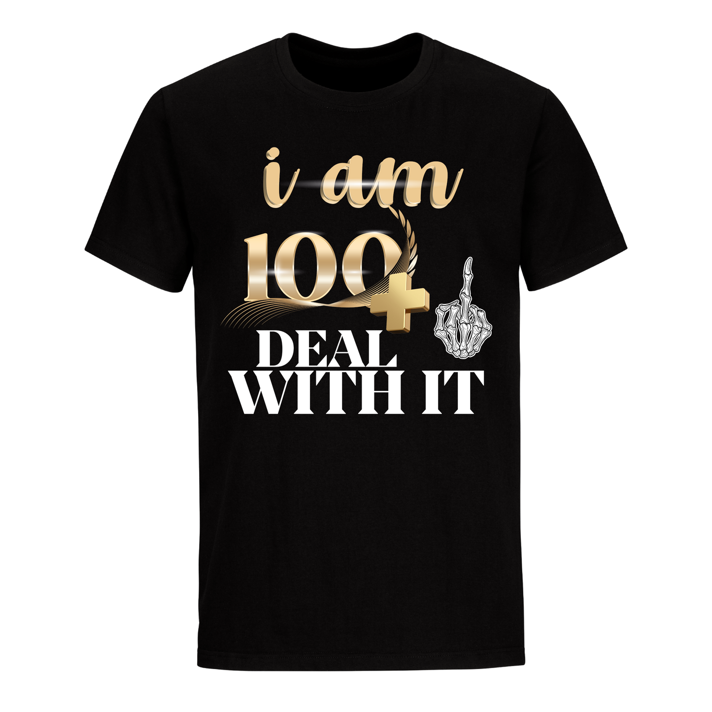 I'M 100 DEAL WITH IT UNISEX SHIRT