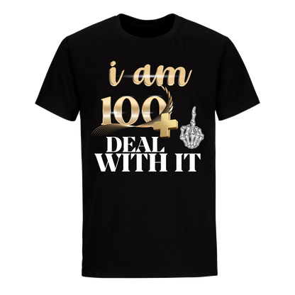 I'M 100 DEAL WITH IT UNISEX SHIRT