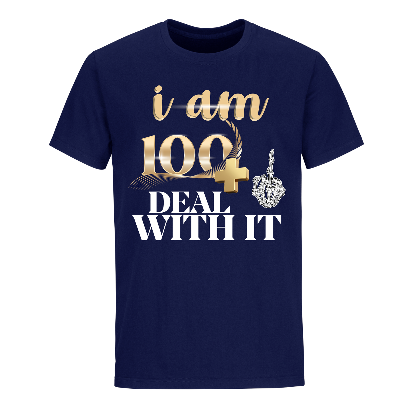 I'M 100 DEAL WITH IT UNISEX SHIRT