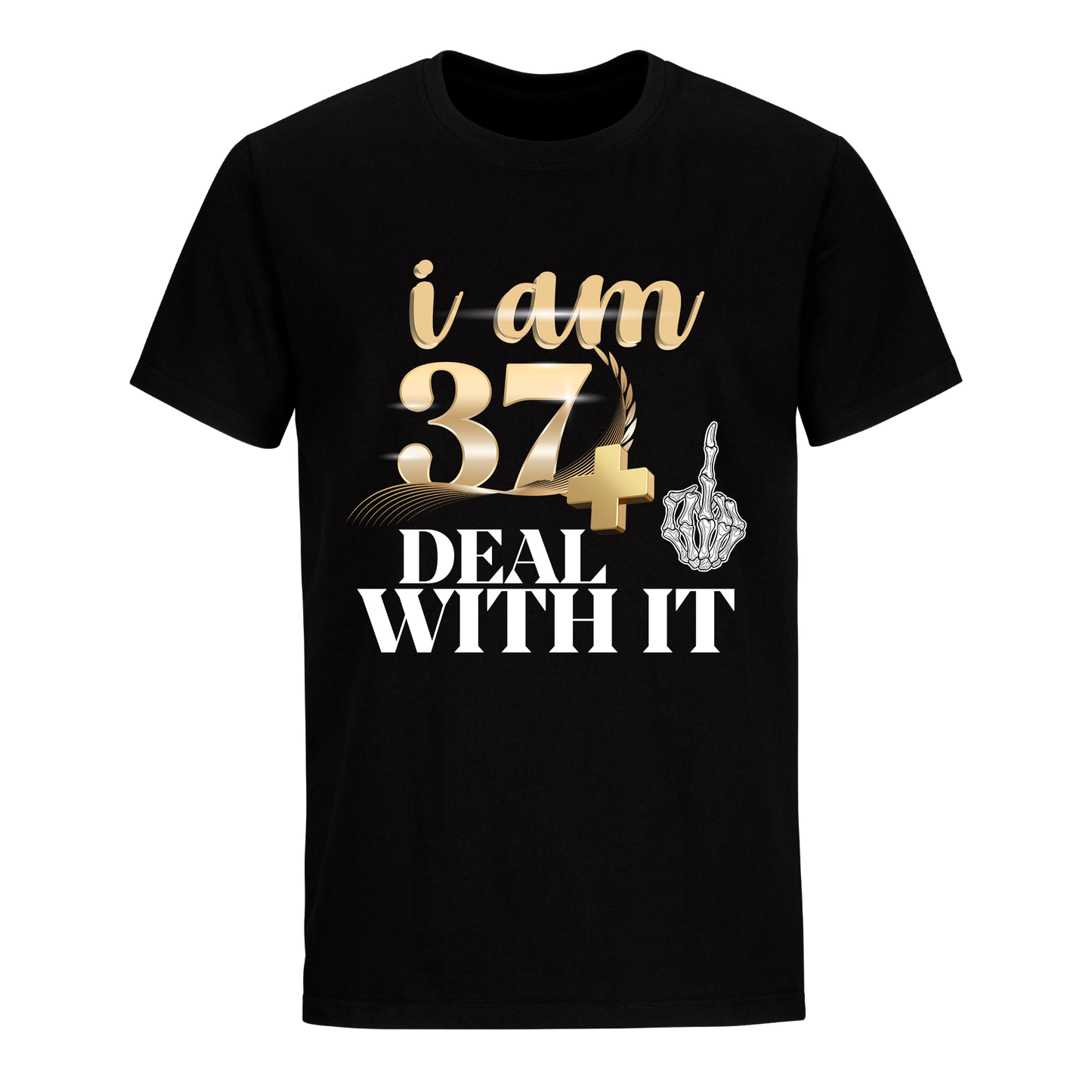 I'M 37 DEAL WITH IT UNISEX SHIRT